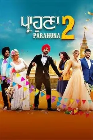 9xflix Parahuna 2 (2024) Punjabi Full Movie WEB-DL 480p 720p 1080p Download